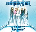 JAM Project - SEVENTH EXPLOSION.jpg