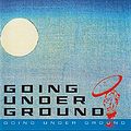 GOING UNDER GROUND (album).jpg