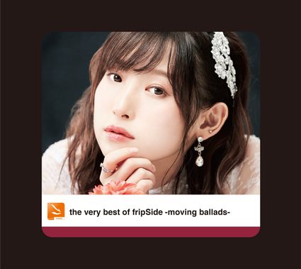 The Very Best Of Fripside Moving Ballads Generasia