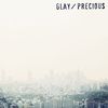 GLAY - Precious.jpg