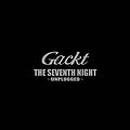 GACKT - THE SEVENTH NIGHT.jpg