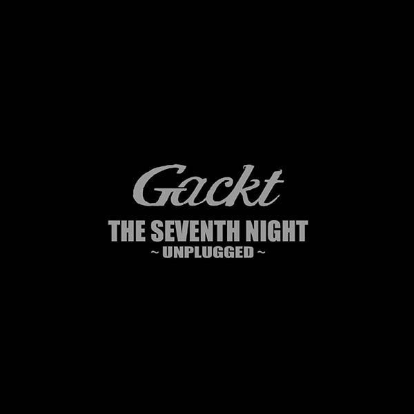 File:GACKT - THE SEVENTH NIGHT.jpg