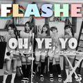 FLASHE - Oh, Ye, Yo (Rock Ver).jpg