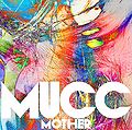 MUCC - MOTHER LE.jpg