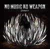 NO MUSIC NO WEAPON.jpg