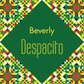 Beverly - Despacito.jpg