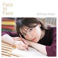 Ishihara Kaori - Face to Face lim.jpg