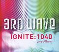 3rdwaveignite1040live.jpg