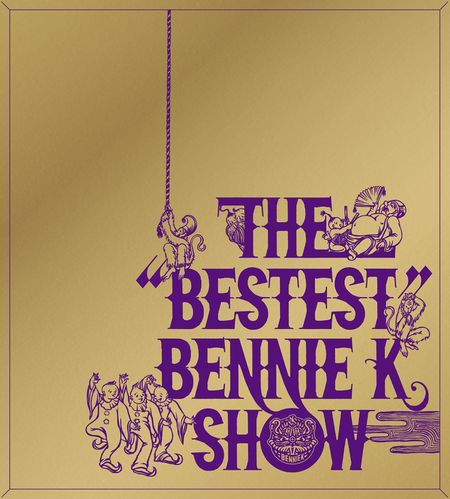 The "Bestest" BENNIE K Show - generasia