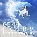Genki Rockets - No border between us.jpg