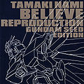 Tamaki Nami - Believe Reproduction ~Gundam SEED EDITION~.jpg
