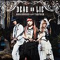 Maon Kurosaki with TRUSTRICK - Dead Or Lie (Limited Edition (CD+Blu-ray)).jpg