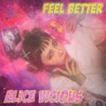 Alice Vicious - Feel Better.jpg
