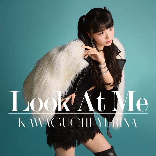 File:Kawaguchi Yurina - Look At Me.jpg