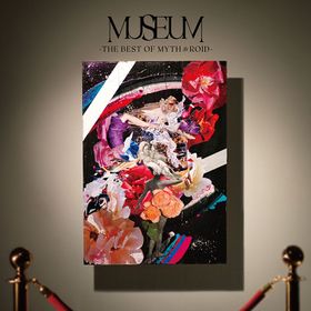 Museum -The Best of MYTH & ROID- - generasia