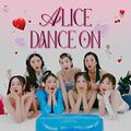 ALICE - DANCE ON.jpg