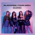 BLACKPINK - BLACKPINK IN YOUR AREA CD.jpg