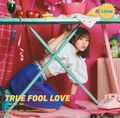 Liyuu - TRUE FOOL LOVE reg.jpg