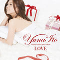 Yuna Ito - Love ~Singles Best 2005-2010~ (Regular Edition).jpg