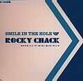ROCKY CHACK - SMILE IN THE HOLE.jpg