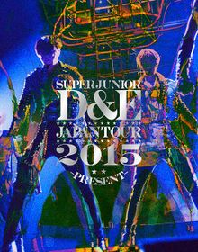 SUPER JUNIOR-D&E Japan Tour 2015 -Present- - generasia