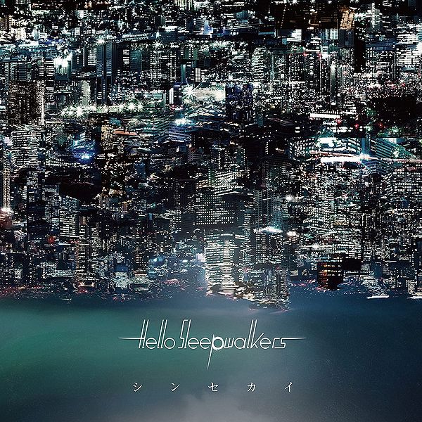 File:Hello Sleepwalkers - Shinsekai.jpg
