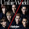Sandaime J Soul Brothers - Unfair World CD Only.jpg