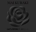 Kuraki Mai - Let's GOAL! lim black.jpg