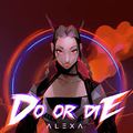 AleXa - Do Or Die.jpg