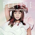 Nishiuchi Mariya - BELIEVE DVD.jpg