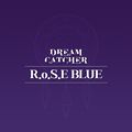 Dreamcatcher - RoSE BLUE.jpg