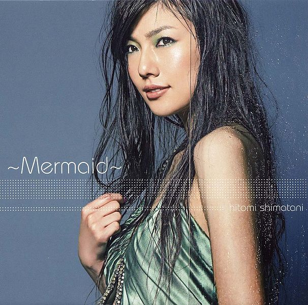 File:Shimatani Hitomi - ~Mermaid~.jpg