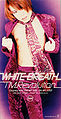 T.M.Revolution - WHITE BREATH.jpg