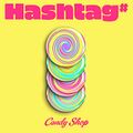 Candy Shop - Hashtag.jpg