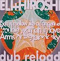 eli+hiroshi - dub reload.jpg