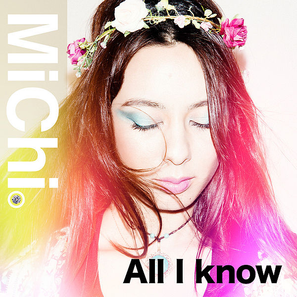 File:MiChi - All I Know.jpg