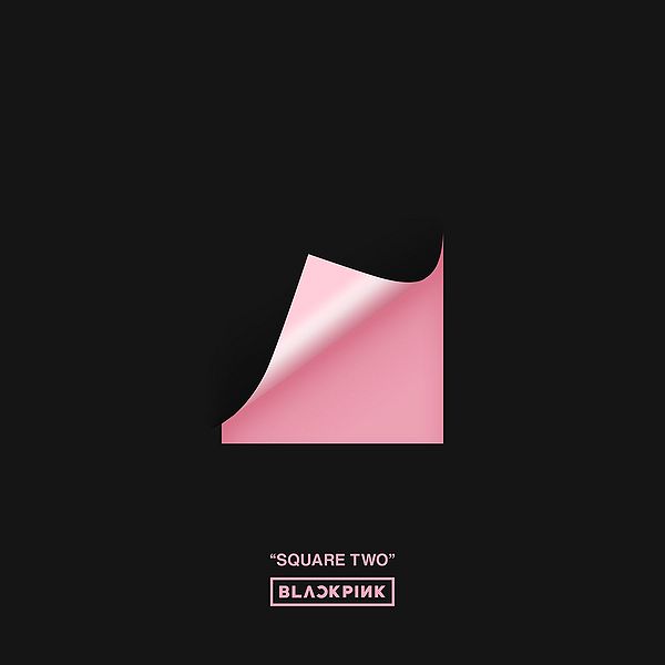 File:BLACKPINK - SQUARE TWO.jpg
