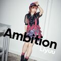 Liyuu - Ambition.jpg