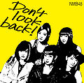 NMB48 - Don't Look Back! Type A Lim.jpg