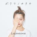 LOZAREENA - Bokura no Katachi.jpg