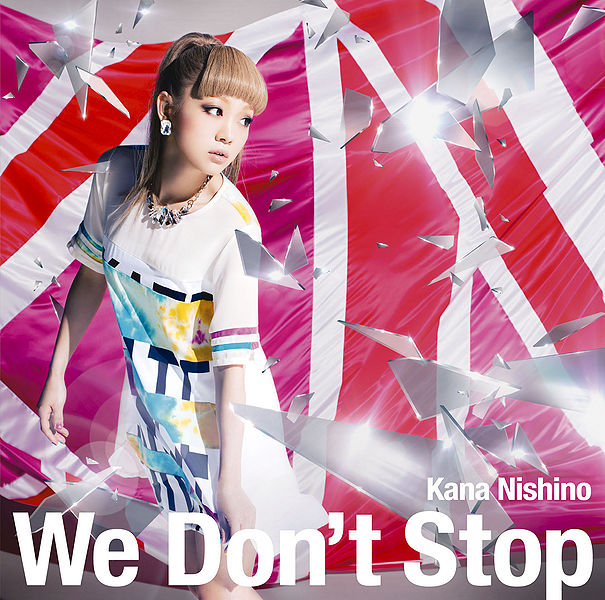 File:Nishino Kana - We Don't Stop reg.jpg