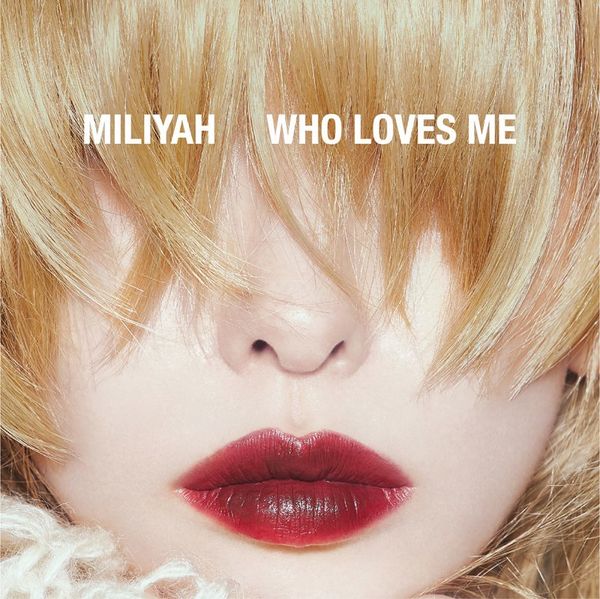 File:Kato Miliyah - WHO LOVES ME reg.jpg