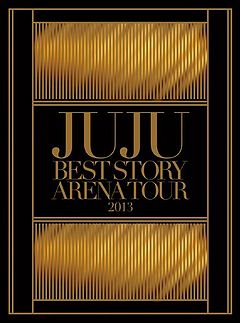 JUJU Best Story Arena Tour 2013 - generasia
