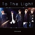FTISLAND - To The Light (CD+DVD B).jpg