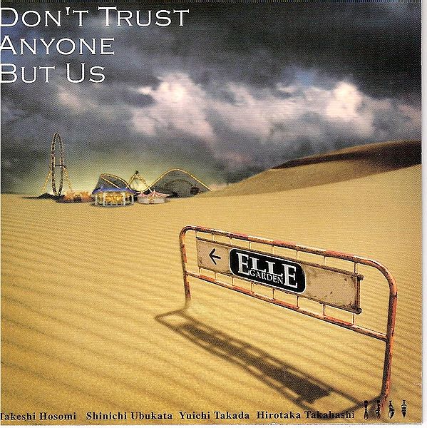 File:DONT TRUST ANYONE BUT USellegarden.jpeg