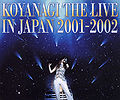 KOYANAGI THE LIVE IN JAPAN 2001-2002.jpg