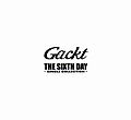 GACKT - THE SIXTH DAY.jpg