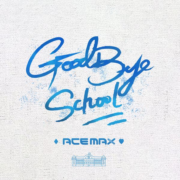 File:ACEMAX-RED - Goodbye School.jpg
