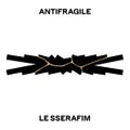 LE SSERAFIM - ANTIFRAGILE.jpg